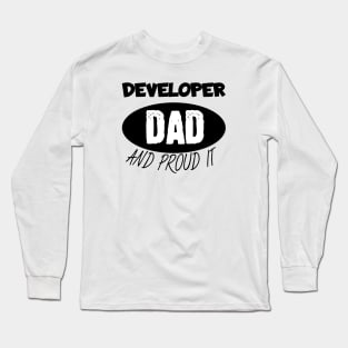 Developer dad and proud it Long Sleeve T-Shirt